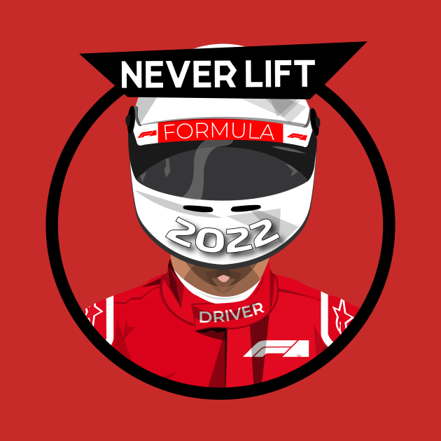 Formula Driver - Never Lift by RACHIDI