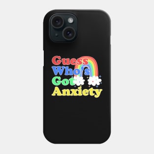 "Anxiety" - Guess whos got anxiety Phone Case