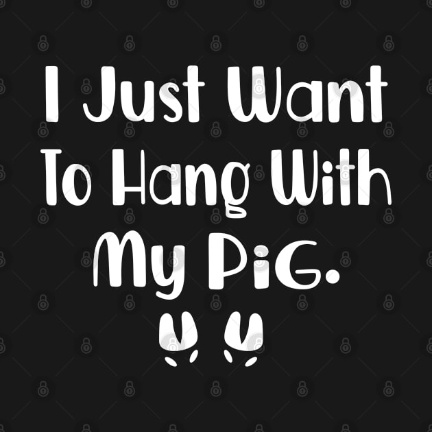 I Just Want To Hang With My Pig by FruitflyPie