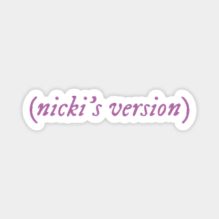 Nicki's Version Magnet