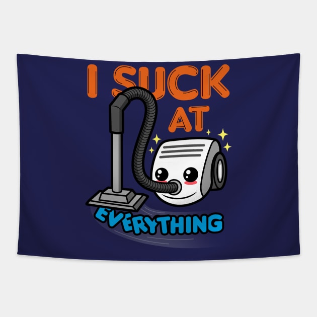 I Suck At Everything Funny Meme Tapestry by Originals By Boggs