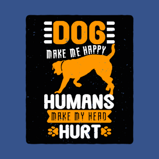 Dogs - Funny Quotes - 10 - bg T-Shirt