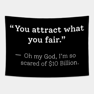 You Attract What You Fear Funny Sarcastic Saying Design For Quotes Lovers Tapestry