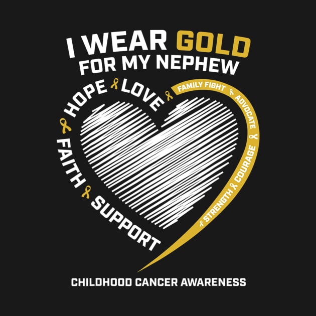 Aunt Uncle Wear Gold For Nephew Childhood Cancer Awareness by CarolIrvine