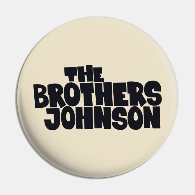 Get Da Funk Out Ma Face - The Johnson Brothers Pin by Boogosh