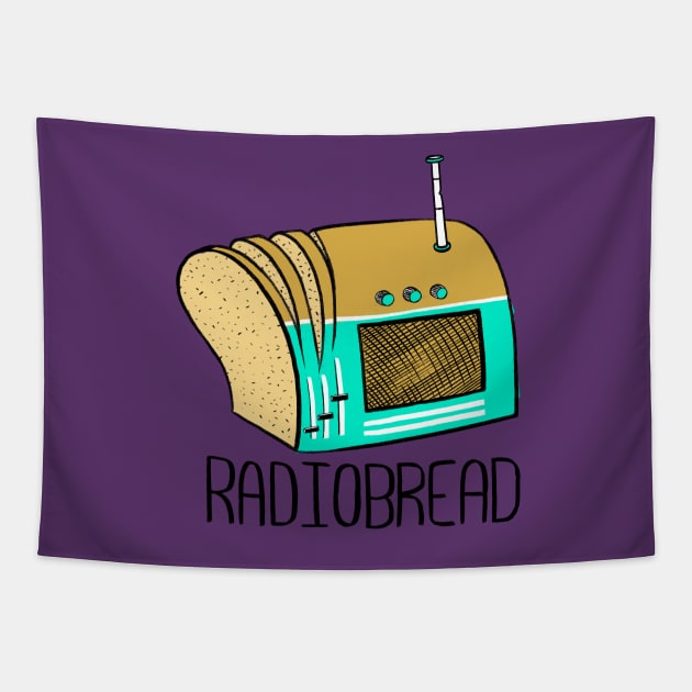 Radiobread - PUN PANTRY Tapestry by punpantry