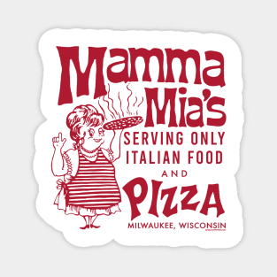 “Red Sauce Revival”- Mamma Mia’s Pizza, Milwaukee, WI Magnet