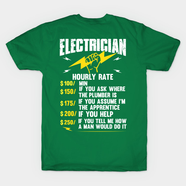 Discover Electrician Hourly Rate - Electrician Hourly Rate - T-Shirt