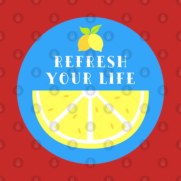 Refresh your life by AeySa