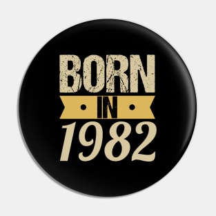 Born in 1982 Pin