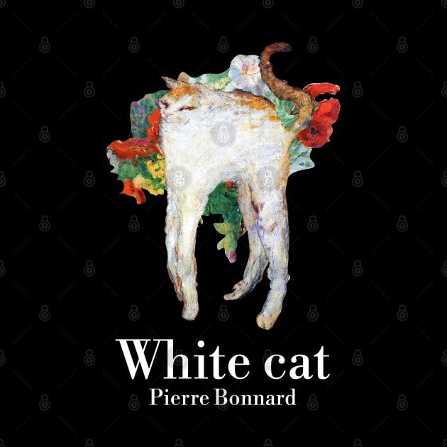 White Cat - Floral - Pierre Bonnard by Vincent Van Gogh T-Shirts