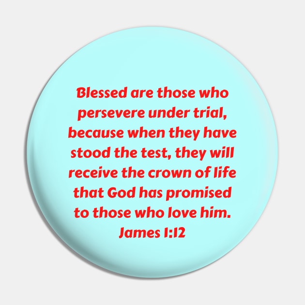 Bible Verse James 1:12 Pin by Prayingwarrior