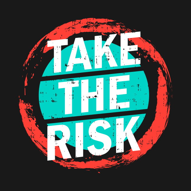 Take the risk by D3monic