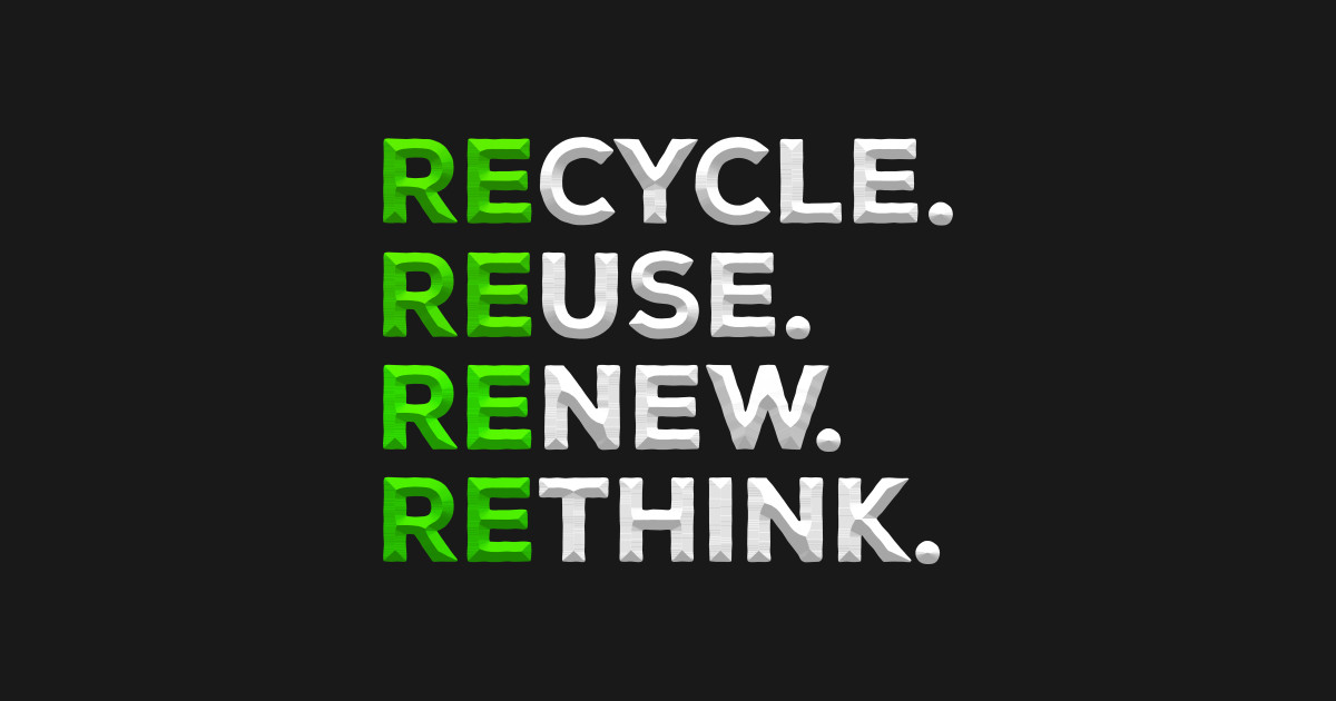 Earth Day Reduce Reuse Recycle Awesome Recycling - Reduce Reuse Recycle ...