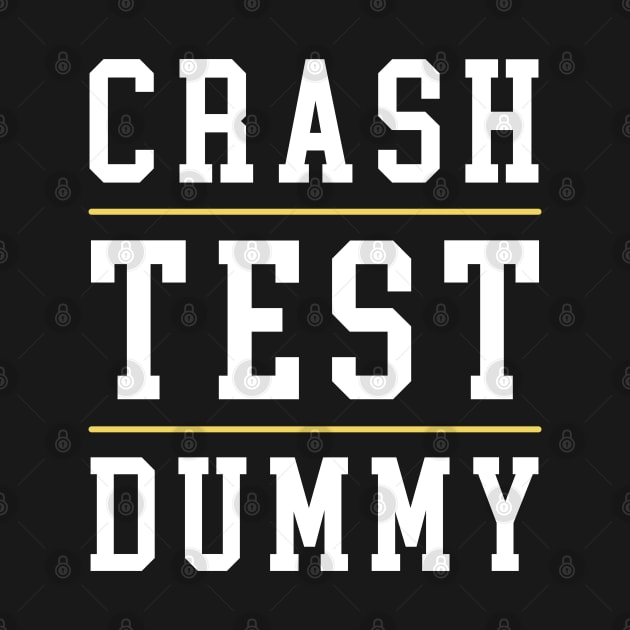 Crash Test Dummy Yellow White Light Text with Yellow Line Separated by ActivLife