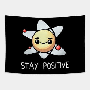 Stay Positive Proton Atom Tapestry