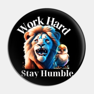 Work Hard Stay Humble Pin