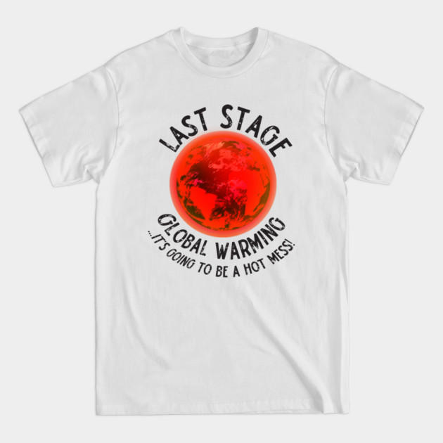 Discover LAST STAGE - Climateactiontp - T-Shirt