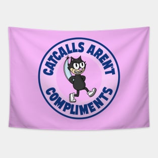 Catcalls Aren't Compliment - Anti Cat Call Tapestry