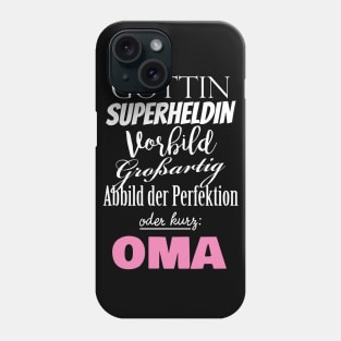 Göttin Vorbild Oma Spruch Phone Case