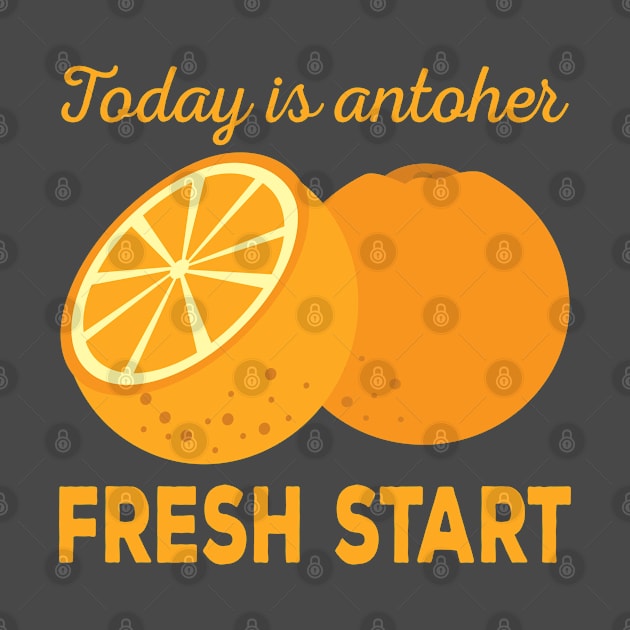 today is another fresh start Resolutions Oranges Optimism by auviba-design