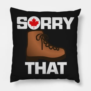 Sorry Boot That, too. Pillow