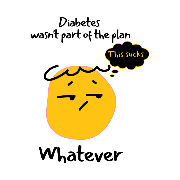 Funny Sarcastic Diabetes This Sucks Whatever by Diabeticsy