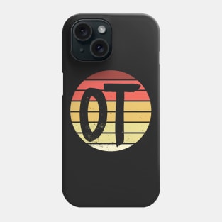 OT Occupational Therapy Therapist Month Gift print Phone Case