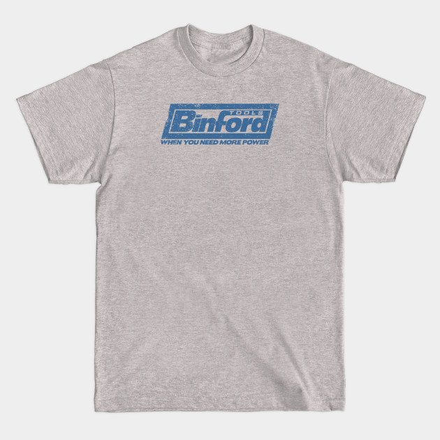 Discover Binford Tools (blue) - Home Improvement - T-Shirt