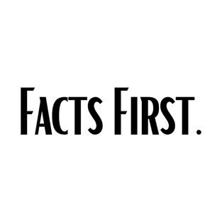 FACTS FIRST WHITE SIMPLE T-Shirt