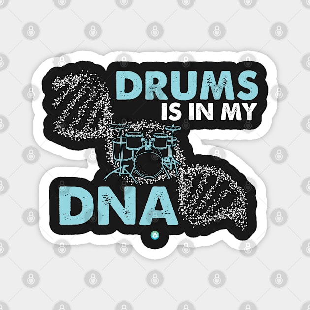 Drum Its In My DNA Band Drummer Gift Idea Magnet by woormle