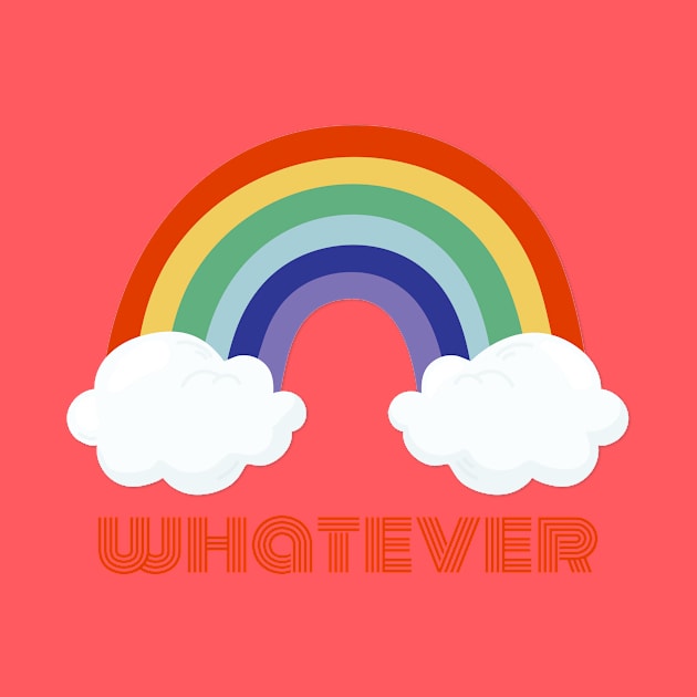 whatever rainbows by Kingrocker Clothing