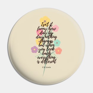 when you look back- C.S. Lewis quote flower illustration Pin