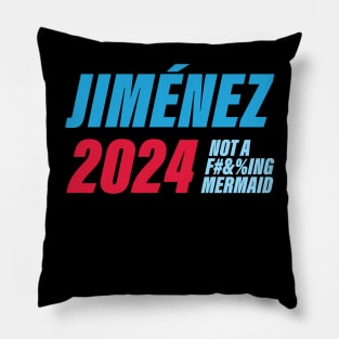 Vote Jim Jimenez - not a f-ing mermaid Pillow