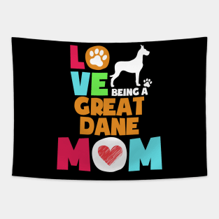 Love being a great dane mom tshirt best great dane Tapestry