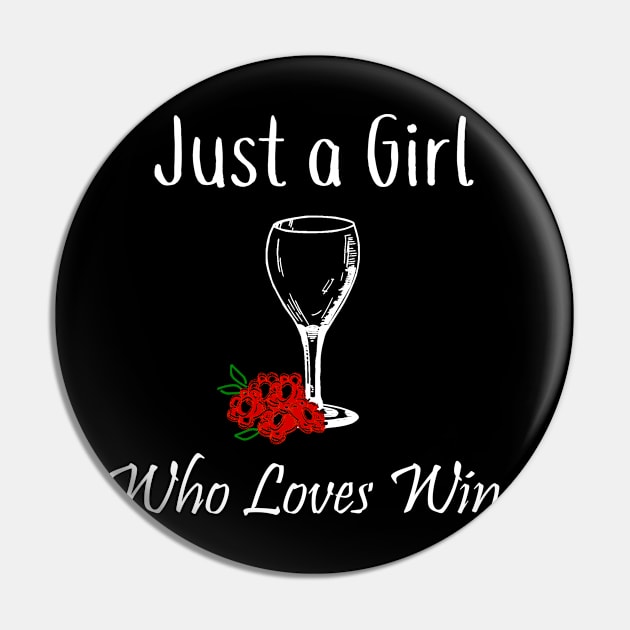 WIne Just a Girl Who Loves Wine Pin by StacysCellar