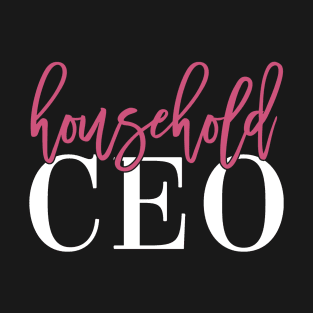 Mother Household CEO T-Shirt