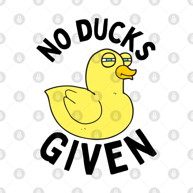 No Ducks to Give | Funny Judgemental Duck Gift by Mia Delilah