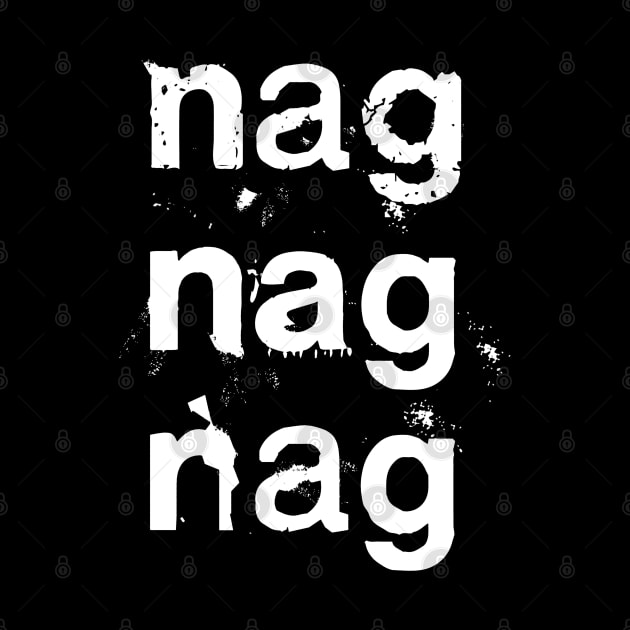 Nag Nag Nag  //// Post Punk Synth Typography by DankFutura