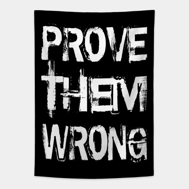 Prove Them Wrong Tapestry by Vitalitee