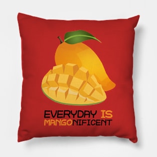 Everyday Is Mangonificent Pillow