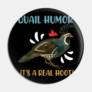 Quail Humor It's a Real Hoot Funny Pin