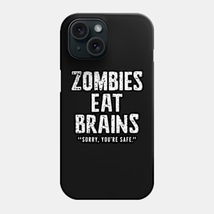 Zombies Eat Brains Funny Halloween Sayings Quotes Phone Case