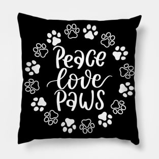 Peace, Love, Paws. Funny Dog Or Cat Owner Design For All Dog And Cat Lovers. Pillow