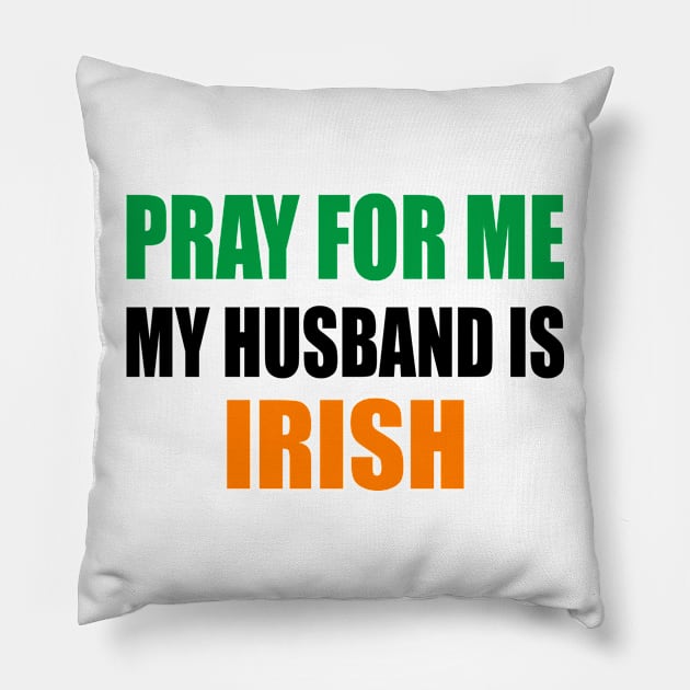 My Husband is Irish Pillow by CafePretzel