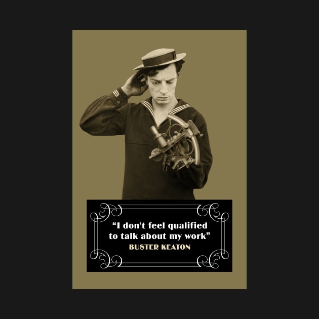 Buster Keaton Quotes: “I Don’t Feel Qualified To Talk About My Work” by PLAYDIGITAL2020