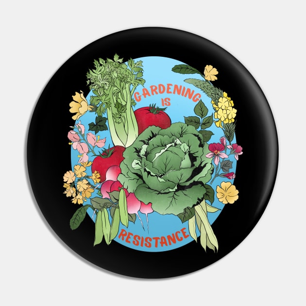 Gardening Is Resistance Pin by FabulouslyFeminist