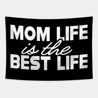 Mom life is the better life Tapestry