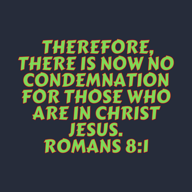 Bible Verse Romans 8:1 by Prayingwarrior