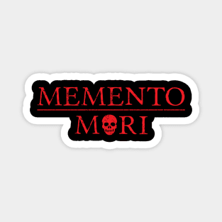 Red Motivational Memento Mori (Latin for Remember Death) with skull Magnet